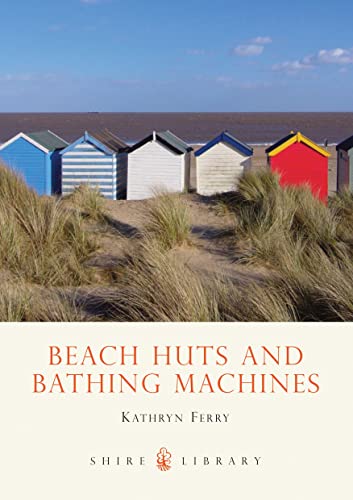 Beach Huts and Bathing Machines (Shire Library) von Shire Publications