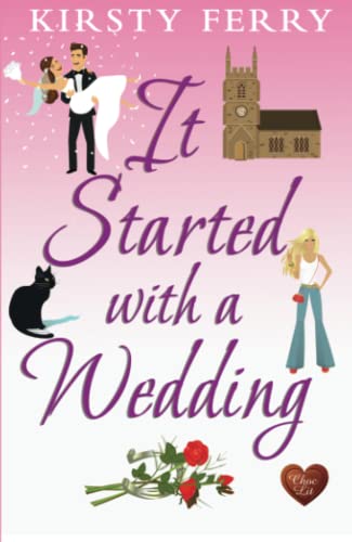 It Started with a Wedding (Schubert, Band 5) von Choc Lit