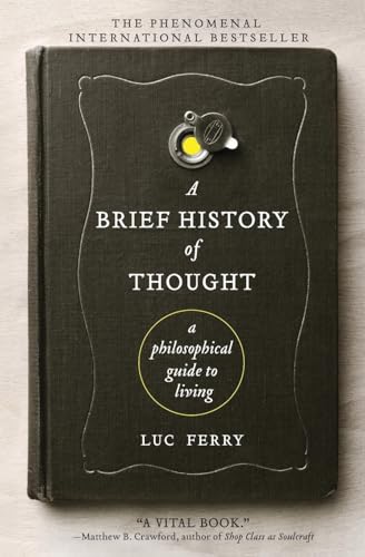 Brief History of Thought, A: A Philosophical Guide to Living (Learning to Live)