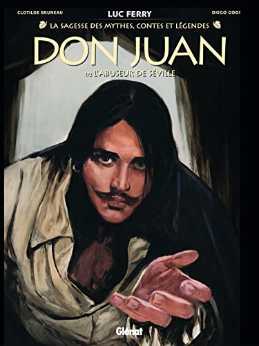 Don Juan - Tome 1: L'abuseur de Séville von GLENAT