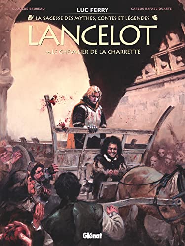 Lancelot - Tome 01: Le Chevalier de la charrette von GLENAT