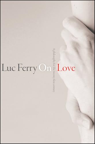 On Love: A Philosophy for the Twenty-First Century