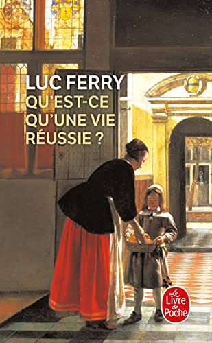 Qu'est-ce qu'une vie réussie ? (Ldp Litterature) von Livre de Poche