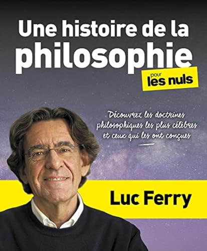 Une histoire de la philosophie pour les Nuls - Découvrez les doctrines philosophiques les plus célèb von POUR LES NULS