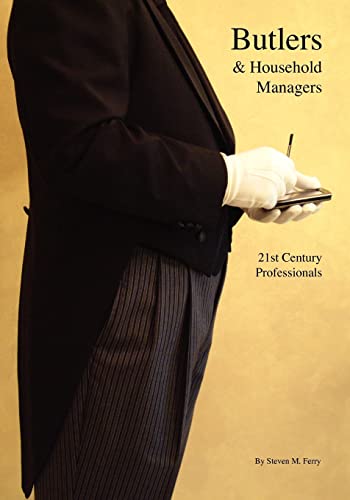 Butlers & Household Managers: 21st Century Professionals von Booksurge Publishing
