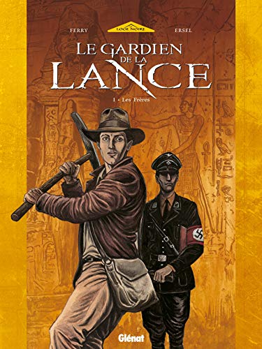 Le Gardien de la Lance - Tome 01: Les Frères