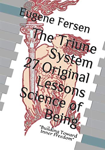 The Triune System: 27 Lessons in the Science of Being von Independently published