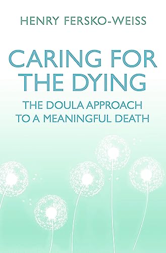 Caring for the Dying: The Doula Approach to a Meaningful Death