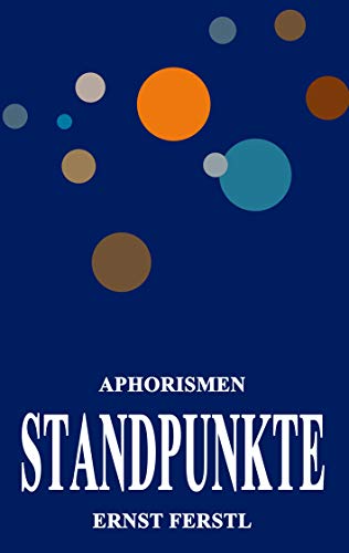 Standpunkte: Aphorismen