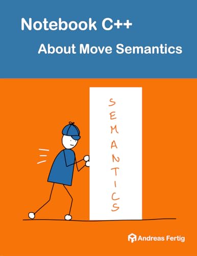 Notebook C++: About Move Semantics von Fertig Publications