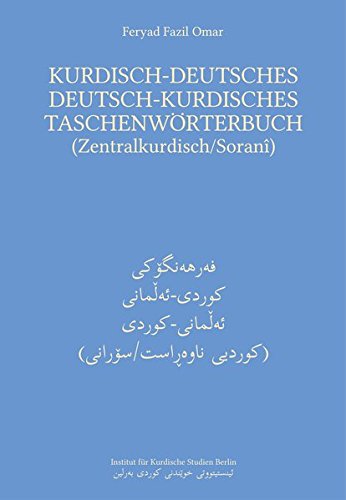 Kurdisch-Deutsches/Deutsch-Kurdisches Taschenwörterbuch (Zentralkurdisch/Soranî) von Institut f. Kurdische Studien