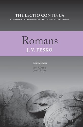 Romans: The Lectio Continua Series (Lectio Continua Expository Commentary on the New Testament)