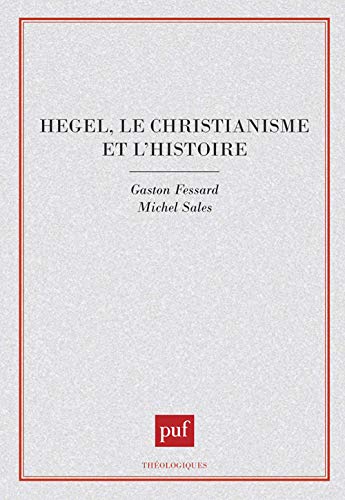 Hegel, le christianisme et l'histoire von PUF