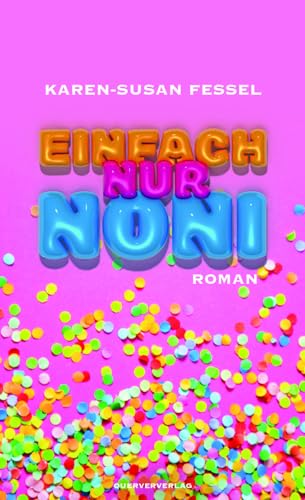 Einfach nur Noni: Roman von Querverlag