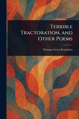 Terrible Tractoration, and Other Poems von Anson Street Press