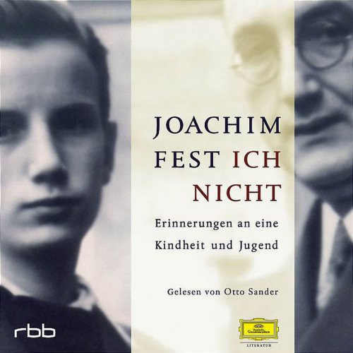 Ich nicht: Erinnerungen an eine Kindheit und Jugend. Gekürzte Lesung (Deutsche Grammophon Literatur)