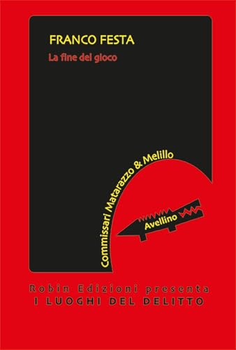 La fine del gioco (I luoghi del delitto) von Robin Edizioni