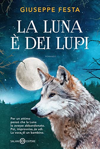 La luna è dei lupi (Fuori collana Salani)