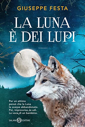 La luna è dei lupi (Fuori collana Salani) von Salani