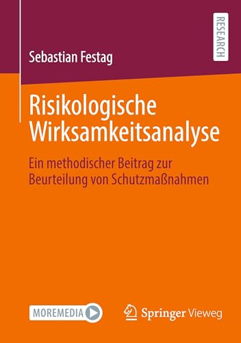Risikologische Wirksamkeitsanalyse: Ein methodischer Beitrag zur Beurteilung von Schutzmaßnahmen von Springer Vieweg
