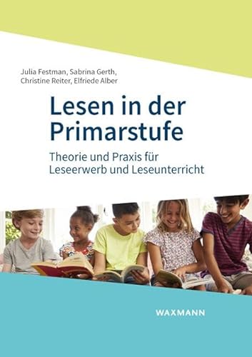 Lesen in der Primarstufe: Theorie und Praxis für Leseerwerb und Leseunterricht von Waxmann Verlag GmbH