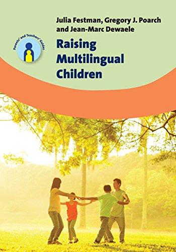 Raising Multilingual Children (Parents' and Teachers' Guides, 23, Band 23) von Multilingual Matters Limited