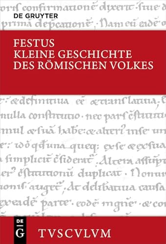 Kleine Geschichte des römischen Volkes: Lateinisch - deutsch (Sammlung Tusculum)