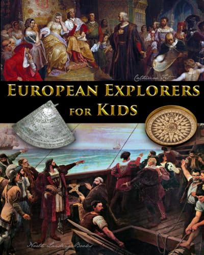 European Explorers for Kids (History for Kids - Traditional, Story-Based Format, Band 6) von Independently published