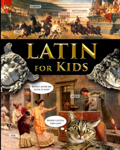 Latin for Kids (Latin for Kids and Church Latin, Band 1) Latin for Kids (Latin for Kids and Church Latin, Band 1) von Independently published
