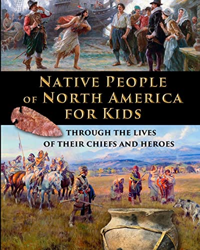 Native People of North America for Kids - through the lives of their chiefs and heroes Native People of North America for Kids - through the lives of their chiefs and heroes von Stratostream LLC