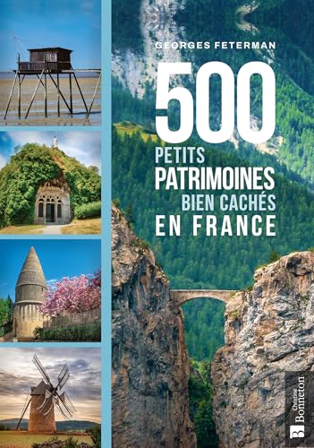 500 petits patrimoines bien cachés en France von BONNETON