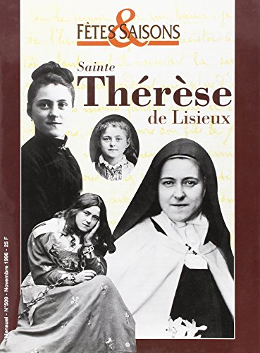 Fêtes & saisons numéro 509 Sainte Thérèse de Lisieux Fêtes & saisons numéro 509 Sainte Thérèse de Lisieux von CERF