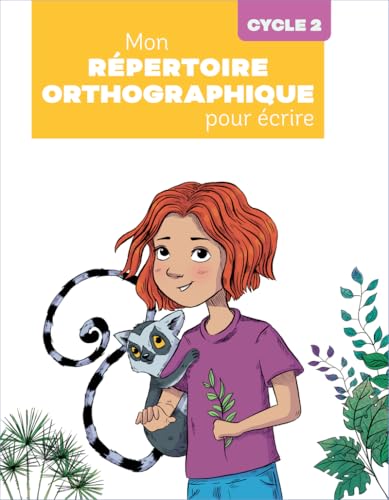 Mon répertoire orthographique pour écrire cycle 2 - Programmes 2025 von RETZ