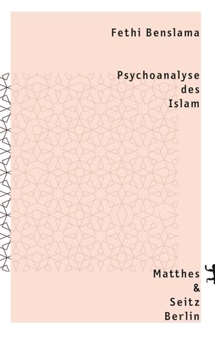 Psychoanalyse des Islam von Matthes & Seitz Verlag