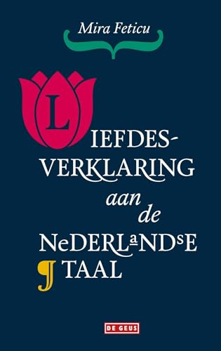 Liefdesverklaring aan de Nederlandse taal von De Geus