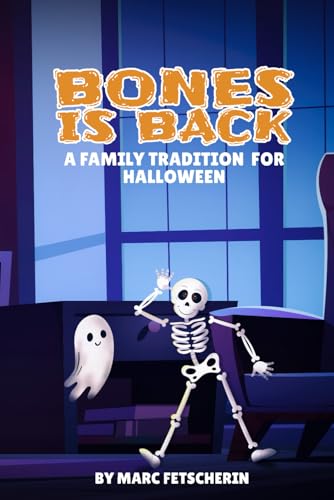 Bones is Back - A Family Tradition for Halloween: A Halloween Book for Kids von Independently published