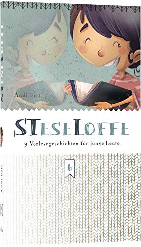 STeseLoffe: 9 Vorlesegeschichten für junge Leute