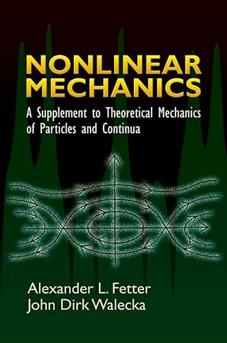Nonlinear Mechanics: A Supplement to Theoretical Mechanics of Particles and Continua (Dover Books on Physics) von Dover Publications