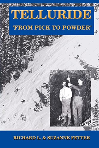 Telluride: From Pick to Powder von Caxton Press