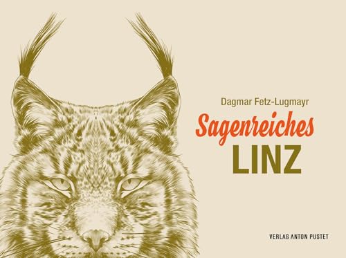 Sagenreiches Linz: Geschichten einer Donaustadt - im handlichen Geschenkbuchformat