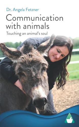 Communication with animals: Touching an animal's soul Communication with animals: Touching an animal's soul von Independently published