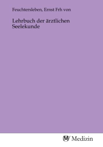 Lehrbuch der ärztlichen Seelekunde von MV-Medizin