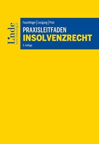 Praxisleitfaden Insolvenzrecht von Linde Verlag Ges.m.b.H.