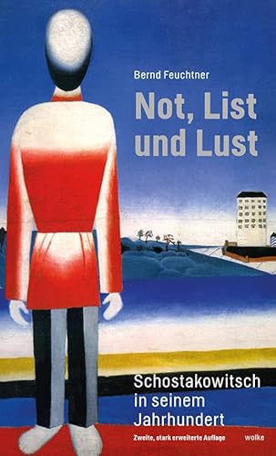 Not, List und Lust: Schostakowitsch in seinem Jahrhundert von Wolke Verlagsges. Mbh