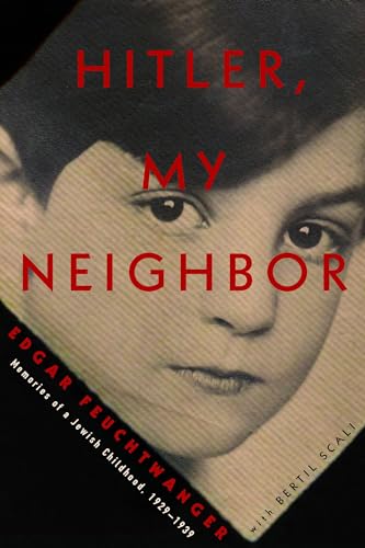 Hitler, My Neighbor: Memories of a Jewish Childhood, 1929-1939