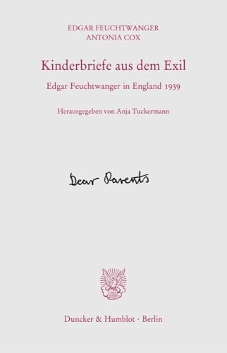 Kinderbriefe aus dem Exil: Edgar Feuchtwanger in England 1939