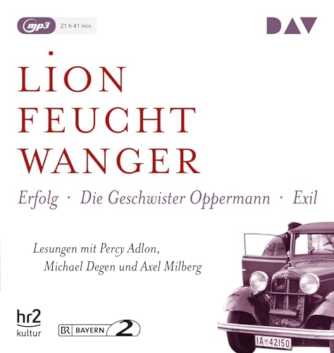Die »Wartesaal«-Trilogie. Erfolg – Die Geschwister Oppermann – Exil: Lesungen mit Percy Adlon, Michael Degen und Axel Milberg (3 mp3-CDs) (Lion Feuchtwanger)