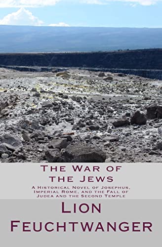 The War of the Jews: A Historical Novel of Josephus, Imperial Rome, and the Fall of Judea and the Second Temple von Createspace Independent Publishing Platform