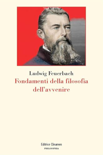 Fondamenti della filosofia dell'avvenire (Philosophia) von Clinamen