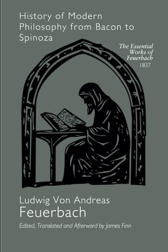 History of Modern Philosophy from Bacon to Spinoza: A New Translation History of Modern Philosophy from Bacon to Spinoza: A New Translation von Independently published